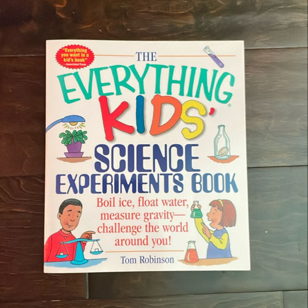 The Everything Kids' Science Experiments Book