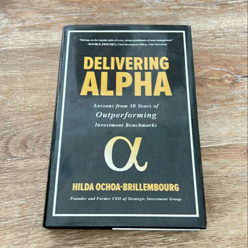 Delivering Alpha: Lessons from 30 Years of Outperforming Investment Benchmarks