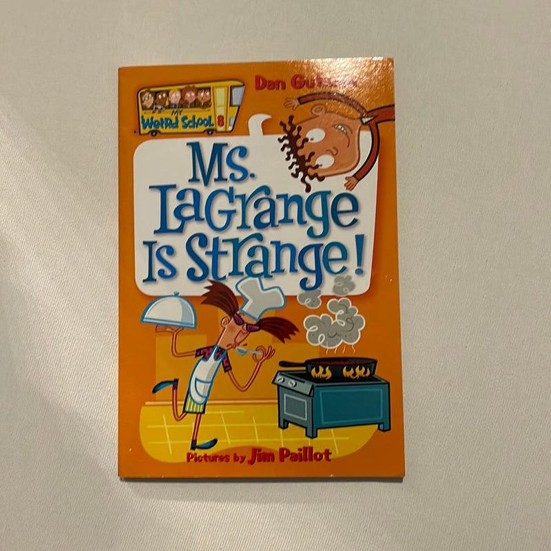 My Weird School #8: Ms. Lagrange Is Strange!