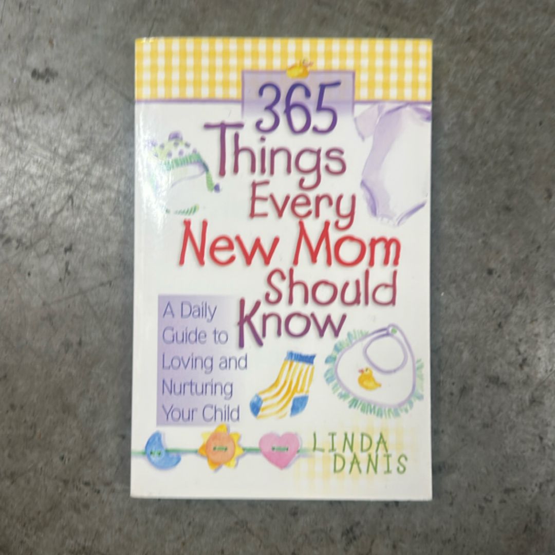 365 Things Every New Mom Should Know