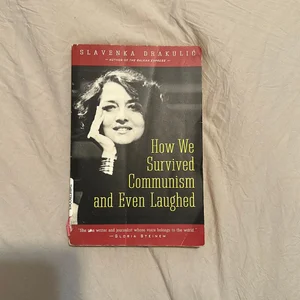 How We Survived Communism and Even Laughed