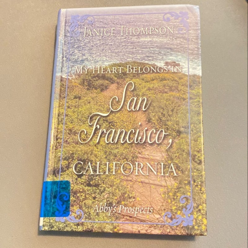 My Heart Belongs in San Francisco, California