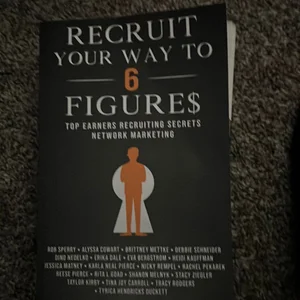 Recruit Your Way to 6 Figures