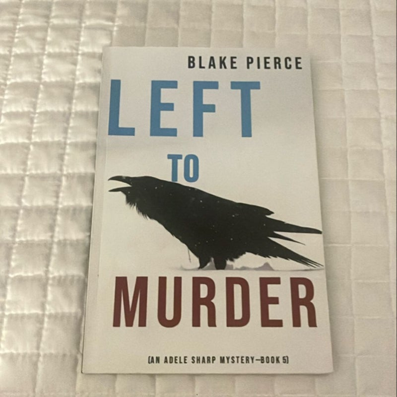 Left to Murder (an Adele Sharp Mystery-Book Five)