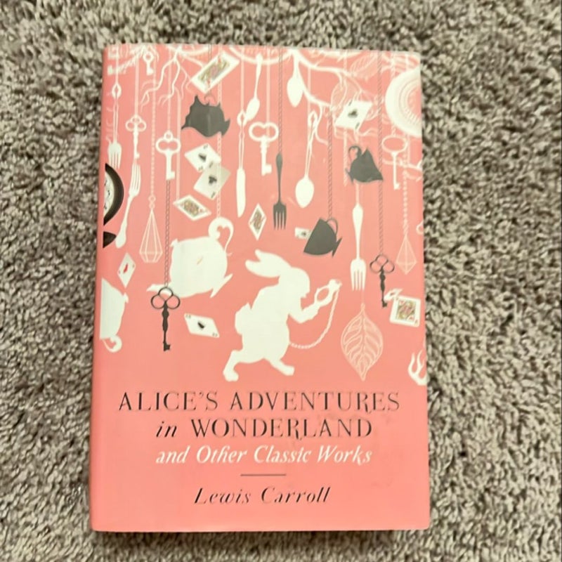 Alice's Adventures in Wonderland and Other Classic Works