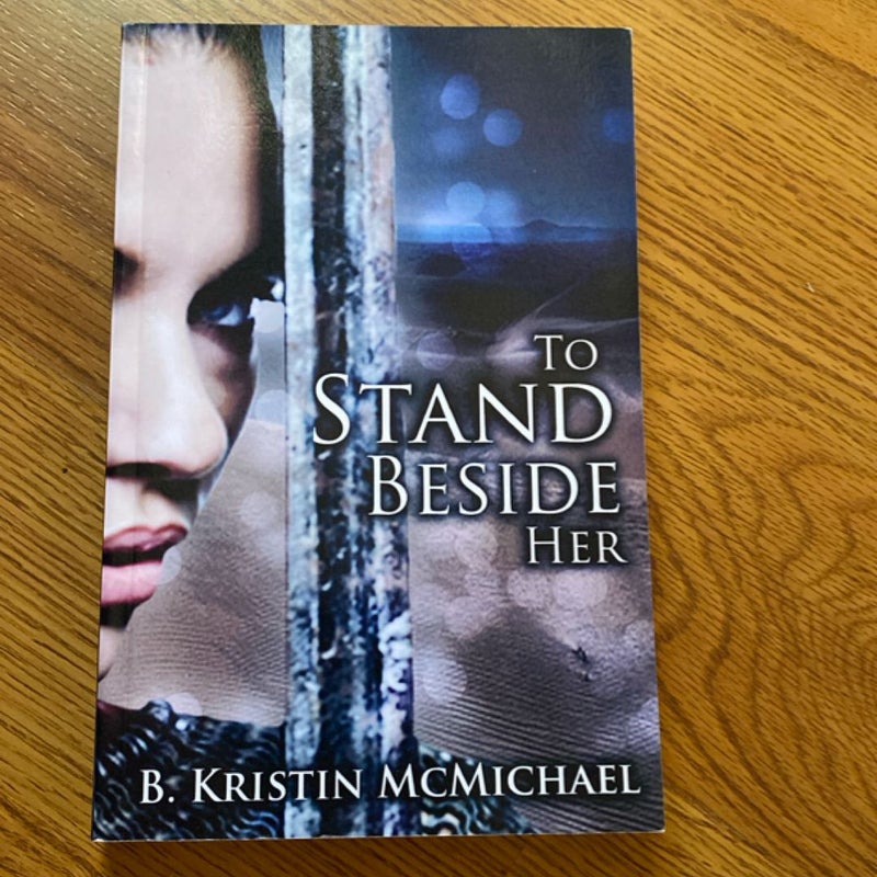 To Stand Beside Her