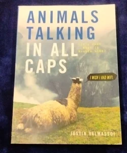 Animals Talking in All Caps
