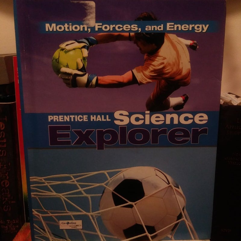 Science Explorer C2009 Book M Student Edition Motion, Forces, and Energy