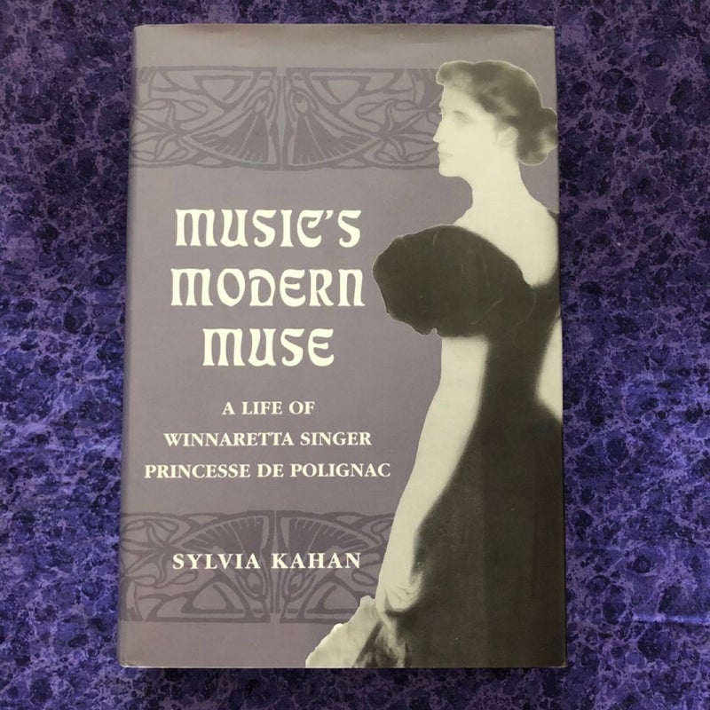 (Signed) Music's Modern Muse: A Life of Winnaretta Singer, Princesse de Polignac