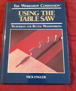 Using the Table Saw