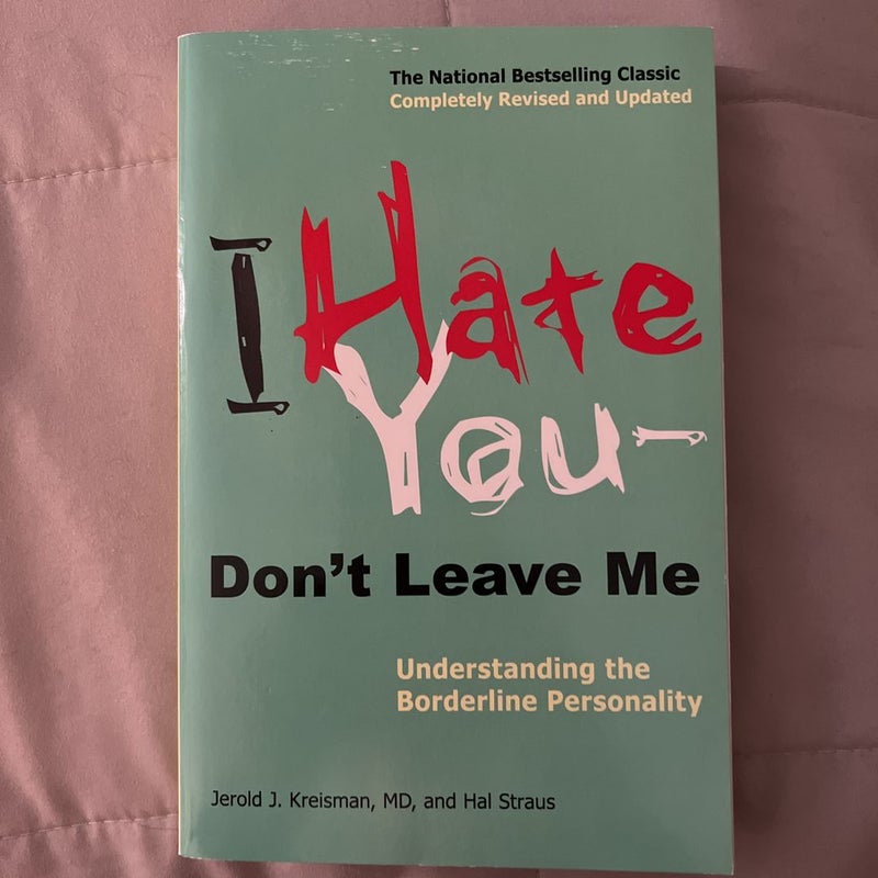 I Hate You--Don't Leave Me