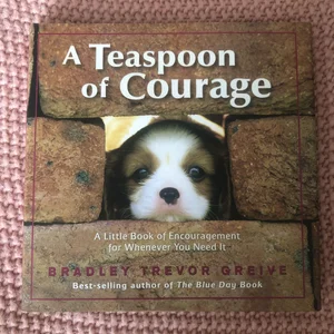 A Teaspoon of Courage