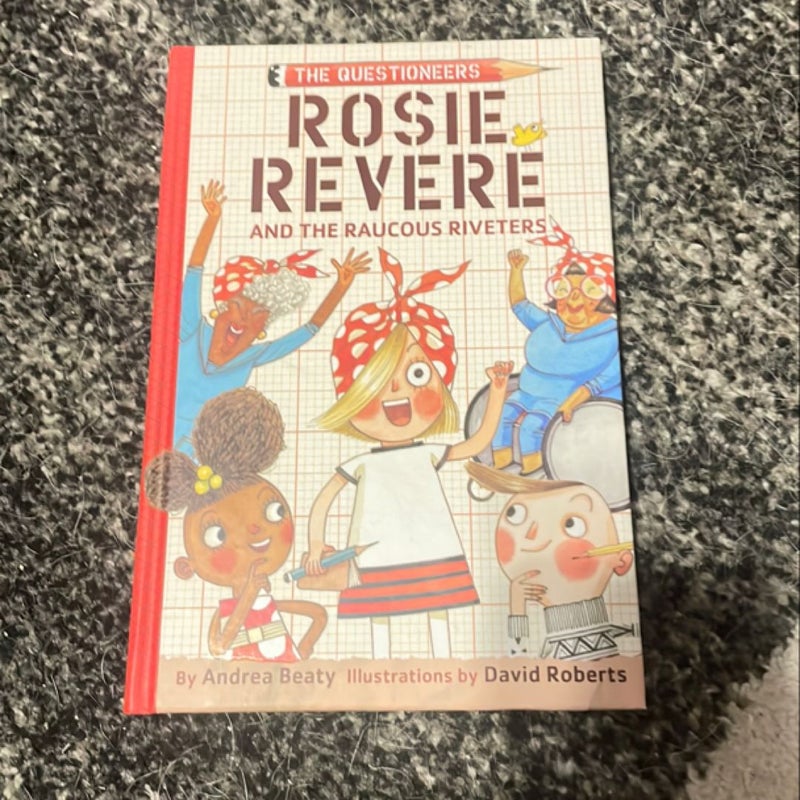 Rosie Revere and the Raucous Riveters