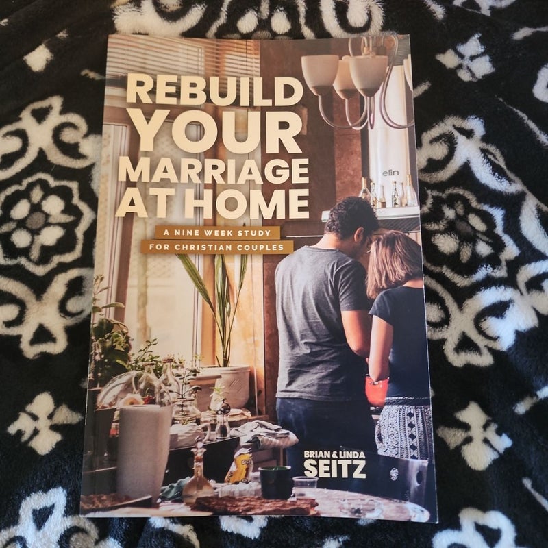 Rebuild Your Marriage at Home