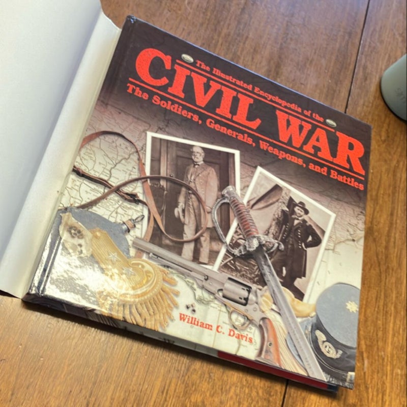 The Illustrated Encyclopedia of the Civil War