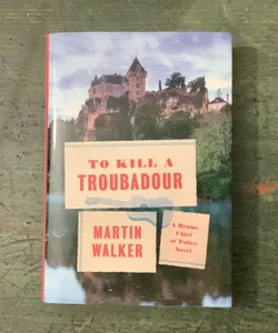 To Kill a Troubadour