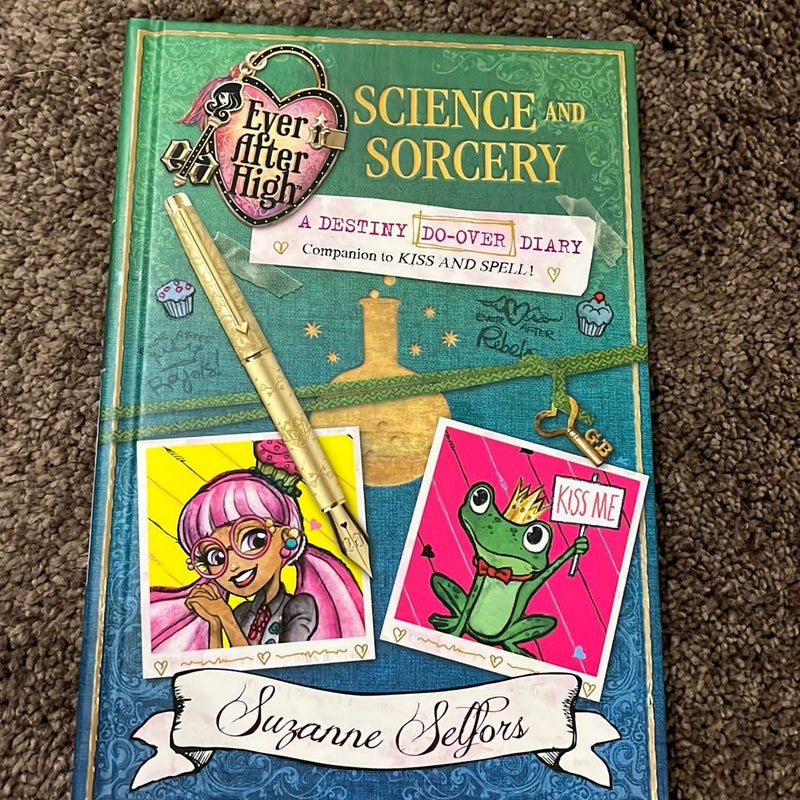 Ever after High: Science and Sorcery: a Destiny Do-Over Diary