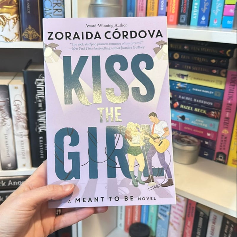 Kiss the Girl (a Meant to Be Novel)