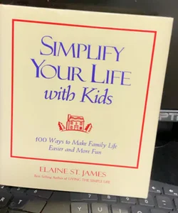 Simplify Your Life with Kids