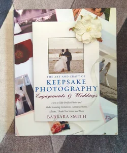 The Art and Craft of Keepsake Photography: Engagements and Weddings