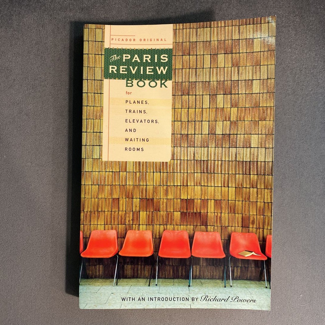 The Paris Review Book of Planes, Trains, Elevators, and Waiting Rooms