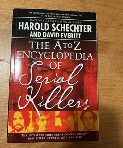 The a to Z Encyclopedia of Serial Killers