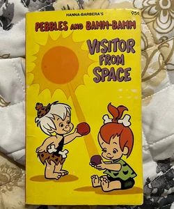Pebbles and Bamm-Bamm: Visitor from space