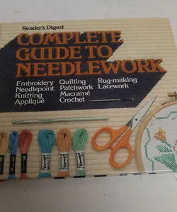 Reader's digest Complete Guide to needle work