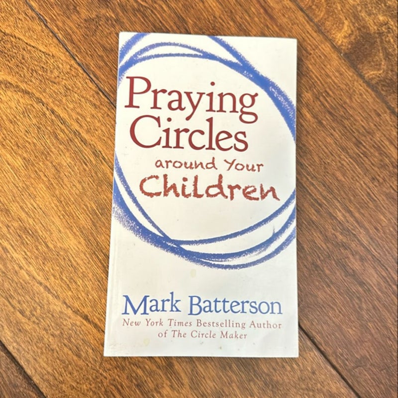 Praying Circles Around Your Children