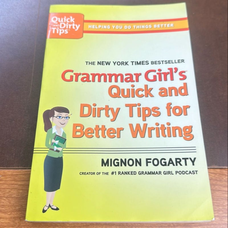 Grammar Girl's Quick and Dirty Tips for Better Writing