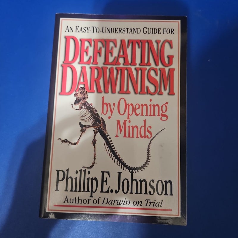 Defeating Darwinism by Opening Minds