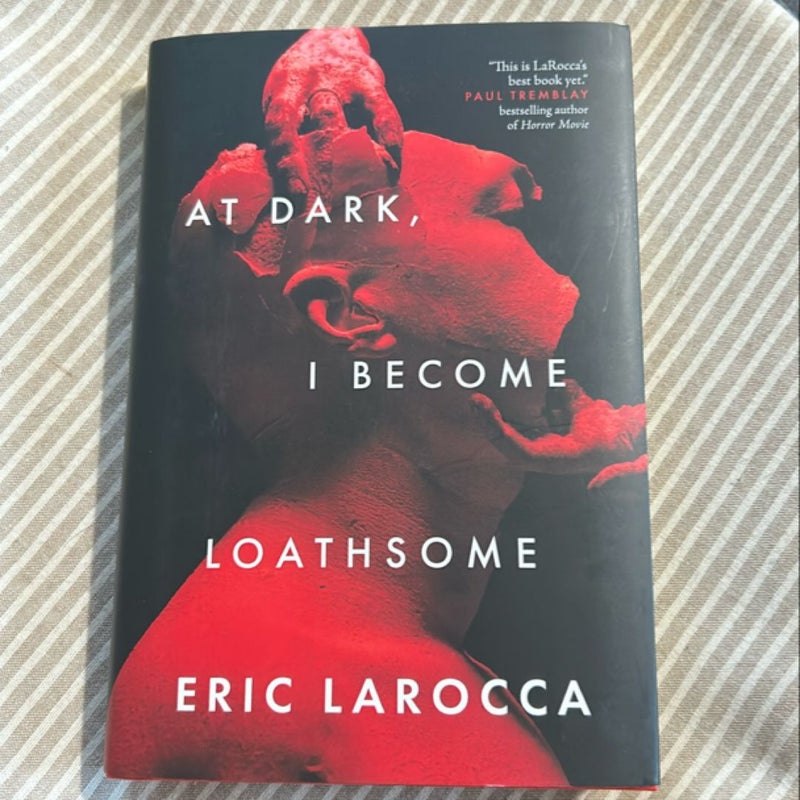 At Dark, I Become Loathsome