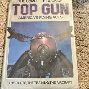 The Complete Book of Top Gun