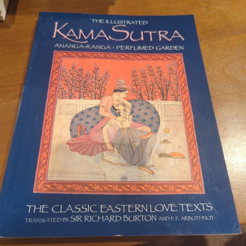 The Illustrated Kama Sutra * Ananga-Ranga * Perfumed Garden