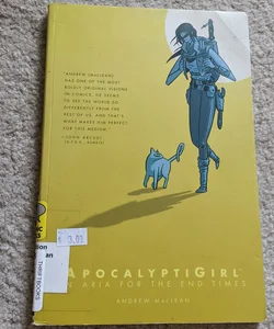 ApocalyptiGirl: an Aria for the End Times