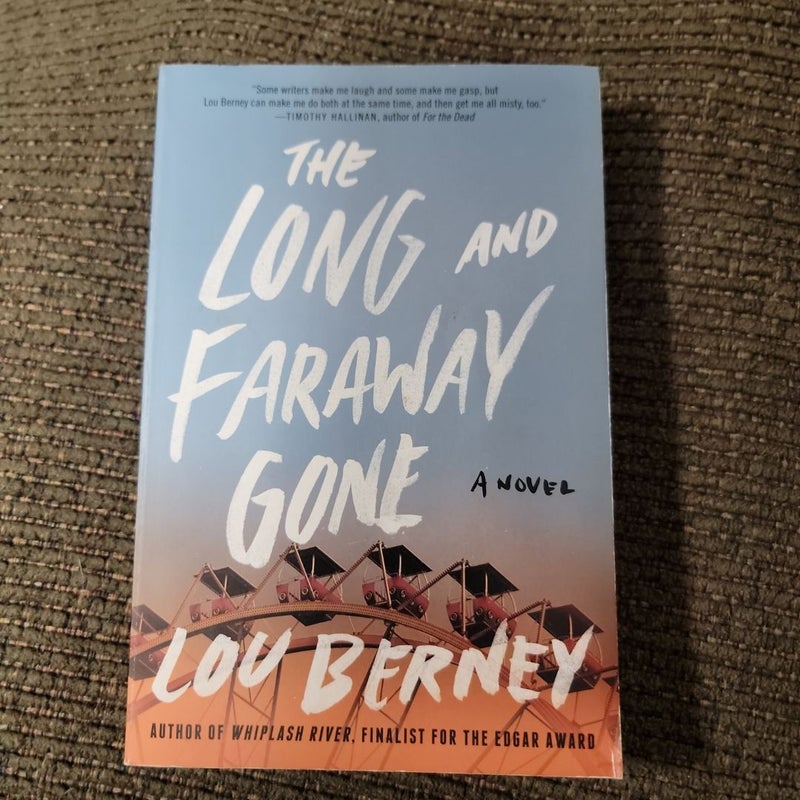 The Long and Faraway Gone