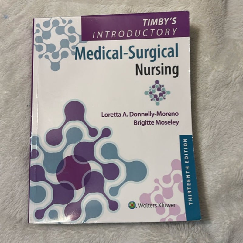 Timby's Introductory Medical-Surgical Nursing