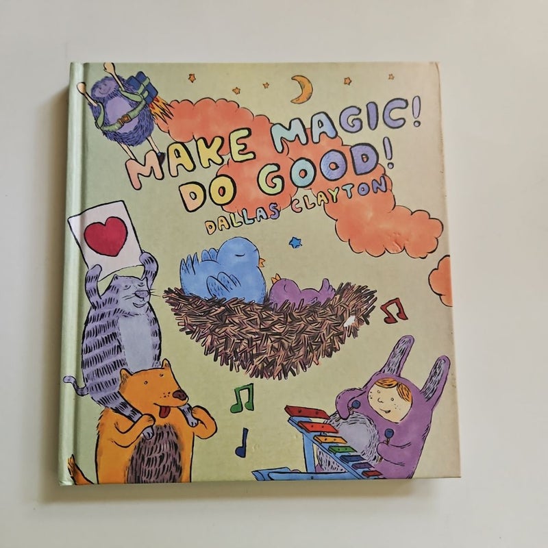 Make Magic! Do Good!