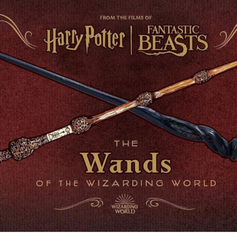 Harry Potter and Fantastic Beasts: The Wands of the Wizarding World: Updated and Expanded Edition