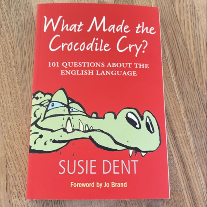 What Made the Crocodile Cry?