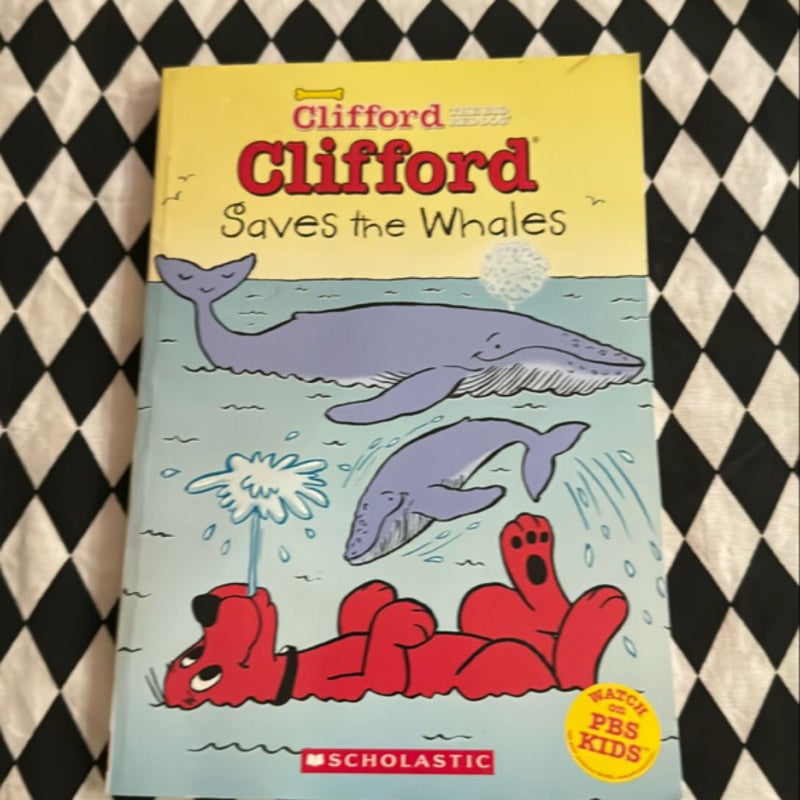 Clifford Big Red Chapter Book #4: Clifford Saves the Whales