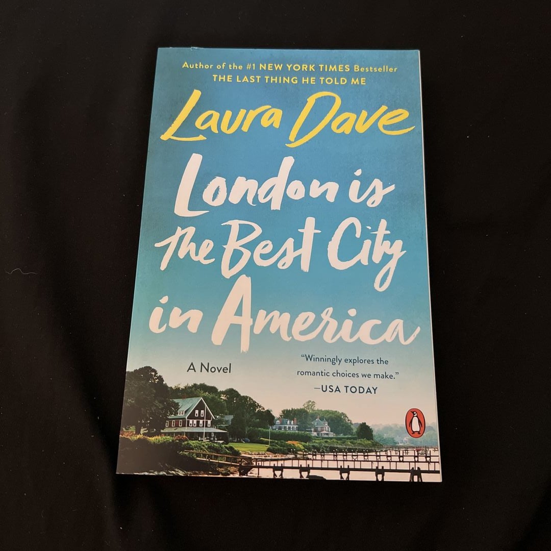 London Is the Best City in America by Laura Dave,