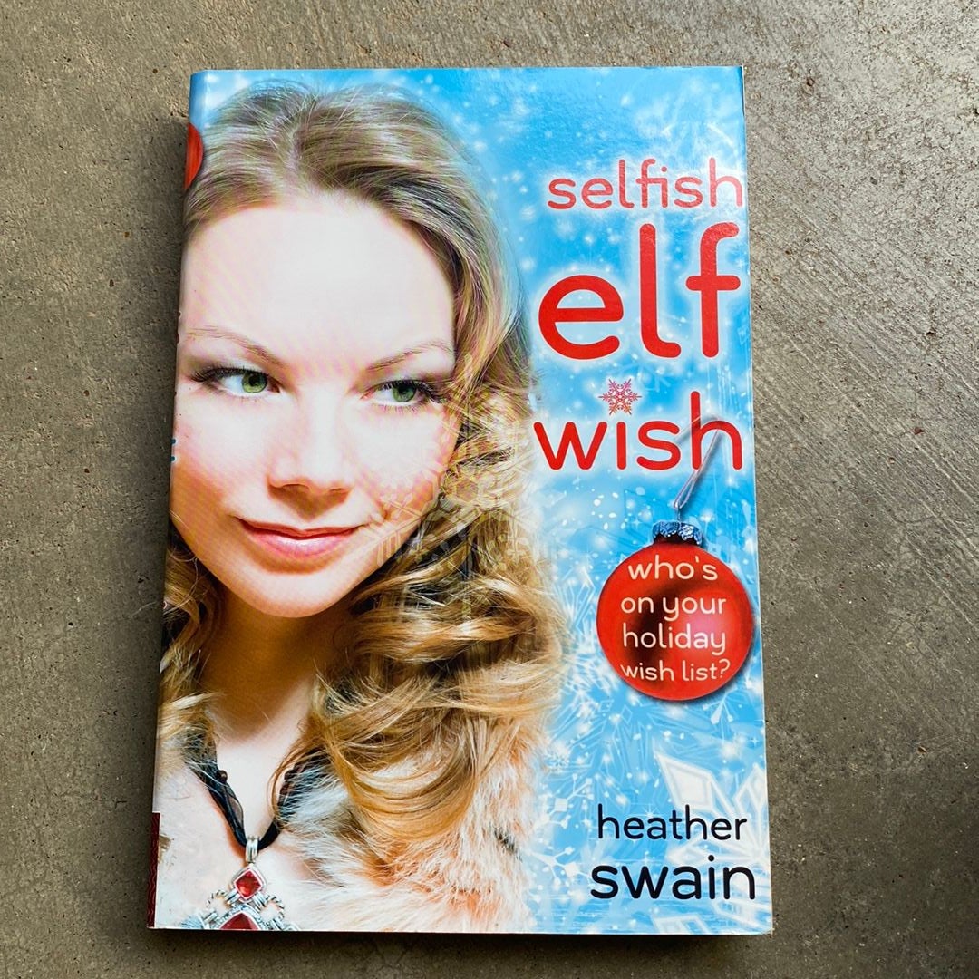 Selfish Elf Wish