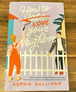 How to Love Your Neighbor