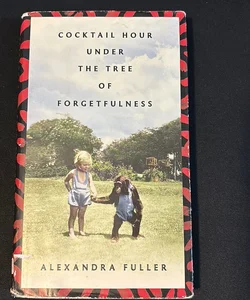 Cocktail Hour under the Tree of Forgetfulness