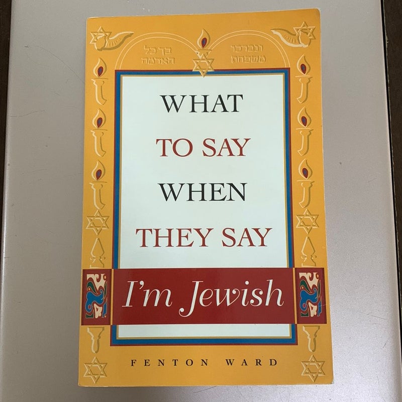 What to say when they say I’m Jewish