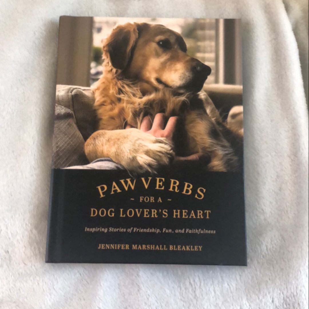 Pawverbs for a Dog Lover's Heart