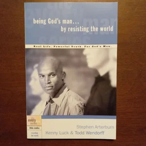 Being God's Man by Resisting the World