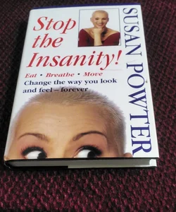 Stop the Insanity!