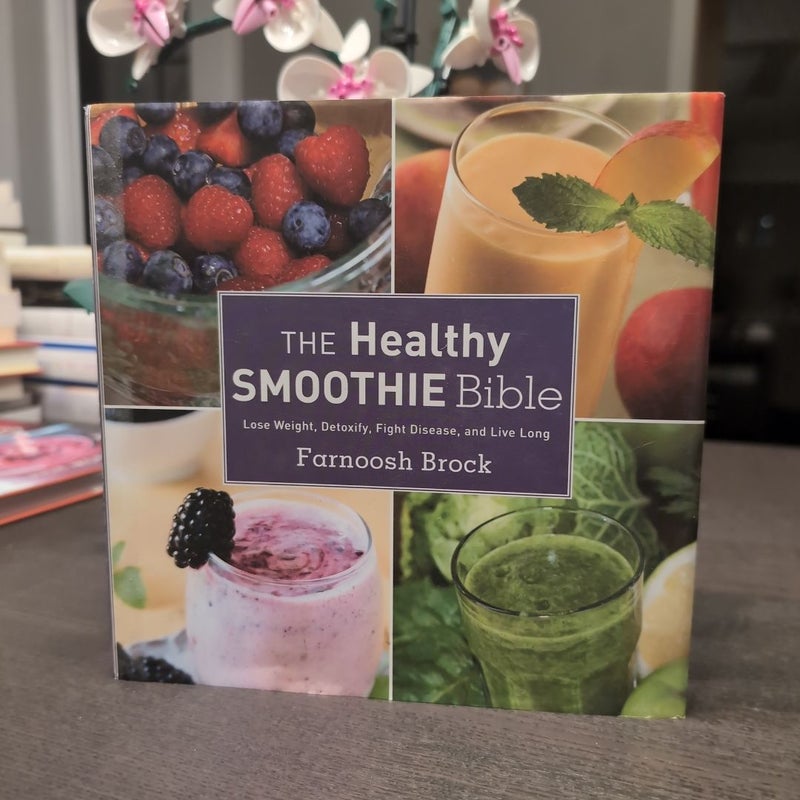 The Healthy Smoothie Bible